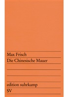 Max Frisch - Die Chinesische Mauer