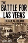 Dennis N. Griffin - The Battle for Las Vegas: The Law vs. the Mob