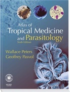Geoffrey Pasvol, Wallace Peters - Atlas of Tropical Medicine and Parasitology