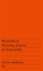 Bertolt Brecht - Die heilige Johanna der Schlachthöfe