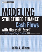 Ka Allman, Keith A Allman, Keith A. Allman, ALLMAN KEITH A, Allman Keith A. - Modeling Structured Finance Cash Flows With Microsoft?excel