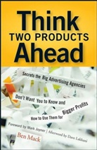 Dave Lakhani, Be Mack, Ben Mack, Ben Lakhani Mack, Benjamin Mack - Think Two Products Ahead