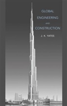 Yates, J K Yates, J. K. Yates, J. K. (San Jose State University Yates, Janet K. Yates, Jk Yates... - Global Engineering and Construction