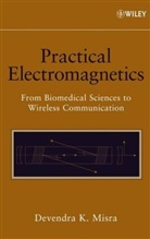 Devendra K Misra, Devendra K. Misra, Devendra K. (University of Wisconsin--Milwa Misra, Dk Misra, MISRA DEVENDRA K - Practical Electromagnetics