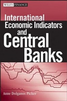 Picker, AD Picker, Anne Dolganos Picker - International Economic Indicators and Central Banks