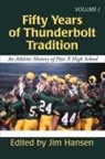 Jim Hansen - Fifty Years of Thunderbolt Tradition