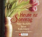 Peter Bachér, Wilhelm Wieben - Heute ist Sonntag (Livre audio)