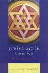 Matthew Baigell, Baigell Matthew - Jewish Art in America