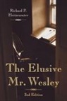 Richard P. Heitzenrater - The Elusive Mr. Wesley