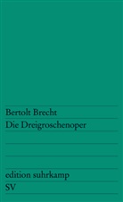 Bertold Brecht, Bertolt Brecht - Die Dreigroschenoper