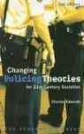 Charles Edwards - Changing Policing Theories: For 21st Century Societies