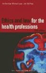 Ian Kerridge, Michael Lowe, John Mcphee - Ethics and Law for the Health Professions