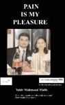 T Malik, T. Malik - Pain Is My Pleasure
