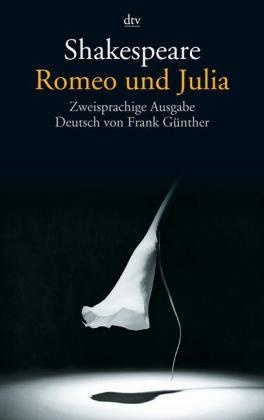 William Shakespeare, Fran Günther, Frank Günther - Romeo und Julia, Englisch-Deutsch - Zweisprachige Ausgabe