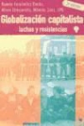 Ramon Fernandez Duran, Miren Etxezarreta, Miren Etxezarreta Zubizarreta, Ramón Fernández Durán, Manolo Saez, Manolo Sáez Bayona - Globalización capitalista : luchas y resistencias