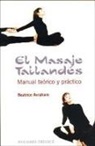 Beatrice Avraham - El Masaje Tailandes: Manual Teorico y Practico