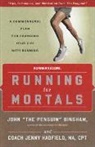 John Bingham, John (Dalhousie University Bingham, John Hadfield Bingham, John/ Hadfield Bingham, Jenny Hadfield - Running for Mortals