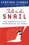 Stephen Clarke - Talk to the Snail