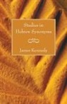 James Kennedy - Studies in Hebrew Synonyms