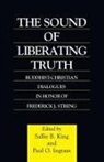 Paul O. Ingram, Sallie B. King - The Sound of Liberating Truth
