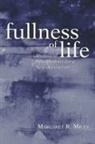 Margaret R Miles, Margaret R. Miles - Fullness of Life