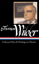 J. D. McClatchy, Thornton Wilder, J. D. McClatchy - Collected Plays and Writings on Theater