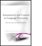 Antje (University of Birmingham Meyer, Antje Wheeldon Meyer, MEYER ANTJE WHEELDON LINDA KROTT, Andrea Krott, Andrea (University of Birmingham Krott, Krott Andrea... - Automaticity and Control in Language Processing