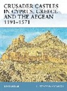 Adam Hook, David Nicolle, Adam Hook - Crusader Castles in Cyprus, Greece and the Aegean 1191-1571