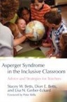 Dion Betts, s w betts Betts, Stacey Betts, Stacey W. Betts, Lisa N. Gerber-Eckard, Dion E. Betts... - Asperger syndrome in the inclusive