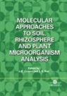 J. E. Cooper, J. R. Rao, J. E. Cooper, J. R. Rao - Molecular Approaches to Soil, Rhizosphere and Plant Microorganism Analysis