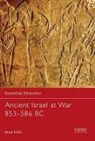 Brad Kelle, Brad E. Kelle, Robert O'Neill - Ancient Israel at War 853-586 BC