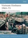 Peter (Ill) Dennis, Randy E M Foster, Randy E. M Foster, Randy E. M. Foster, Randy E.M. Foster, Peter Dennis - Vietnam Firebases 1965 - 73:
