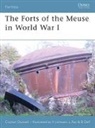 Clayton Donnell, Donnell Clayton, B. Delf, Hugh Johnson, Johnson Hugh, L. Ray - The Forts of the Meuse in World War I