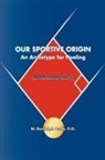 D. O. W. Randolph Purdy, W. Randolph Purdy, Trafford Publishing - Our Sportive Origin