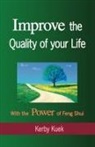 Kerby Kuek, Trafford Publishing - Improve the Quality of Life With the Power of Feng Shui