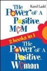 Karol Ladd - The Power of a Positive Mom and The Power of a Positive Woman