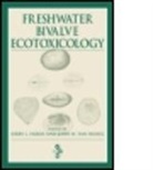 Jerry L. (EDT)/ Van Hassel Farris, Jerry L. Hassel Farris, Jerry L. Van Hassel Farris, Jerry L. Farris, Farris Jerry L., John H. van Hassel... - Freshwater Bivalve Ecotoxicology