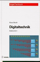 Klaus Beuth - Elektronik - Bd. 4: Digitaltechnik