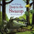 Donna M Bateman, Donna M. Bateman, Donna M./ Lies Bateman, Brian Lies, Brian Lies - Deep in the Swamp