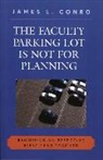 James L. Conro, Conro James L. - Faculty Parking Lot Is Not for Planning