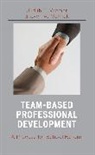 Steven A. Melnick, Steven A. Witmer Melnick, Melnick Steven A., Judith T. Witmer, Judith T. Melnick Witmer, Judith Thompson/ Melnick Witmer... - Team-Based Professional Development