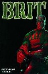 CLAMP, Robert Kirkman, Cliff Rathburn, ROBERT KIRKMAN, Val Staples, Tony Moore... - Brit Volume 1: Old Soldier