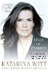 Katarina Witt - Only With Passion