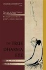 Dogen, John Daido Loori, Kazuaki Tanahashi - The True Dharma Eye