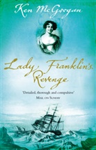 Ken McGoogan, Kenneth McGoogan - Lady Franklin's Revenge