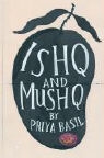 Priya Basil - Ishq and Mushq