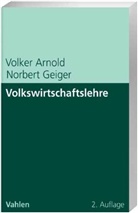 Volker Arnold, Norbert Geiger - Volkswirtschaftslehre