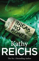Kathy Reichs - Break No Bones