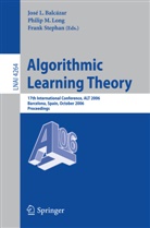 José L. Balcázar, Philip M. Long, Phili M Long, Philip M Long, Frank Stephan - Algorithmic Learning Theory