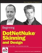 Andre Hay, Andrew Hay, Andrew Meiers Hay, Nina Meiers, Shaun Walker - Beginning Dotnetnuke Skinning and Design